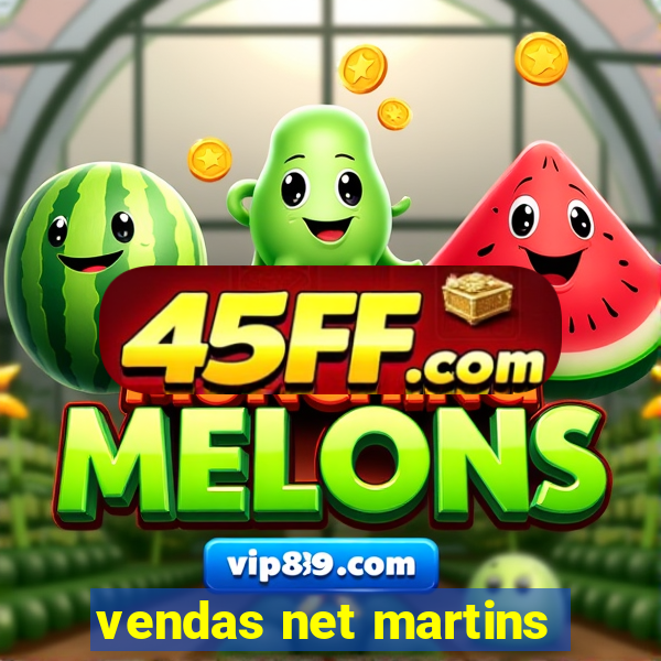 vendas net martins